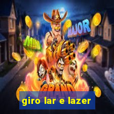 giro lar e lazer